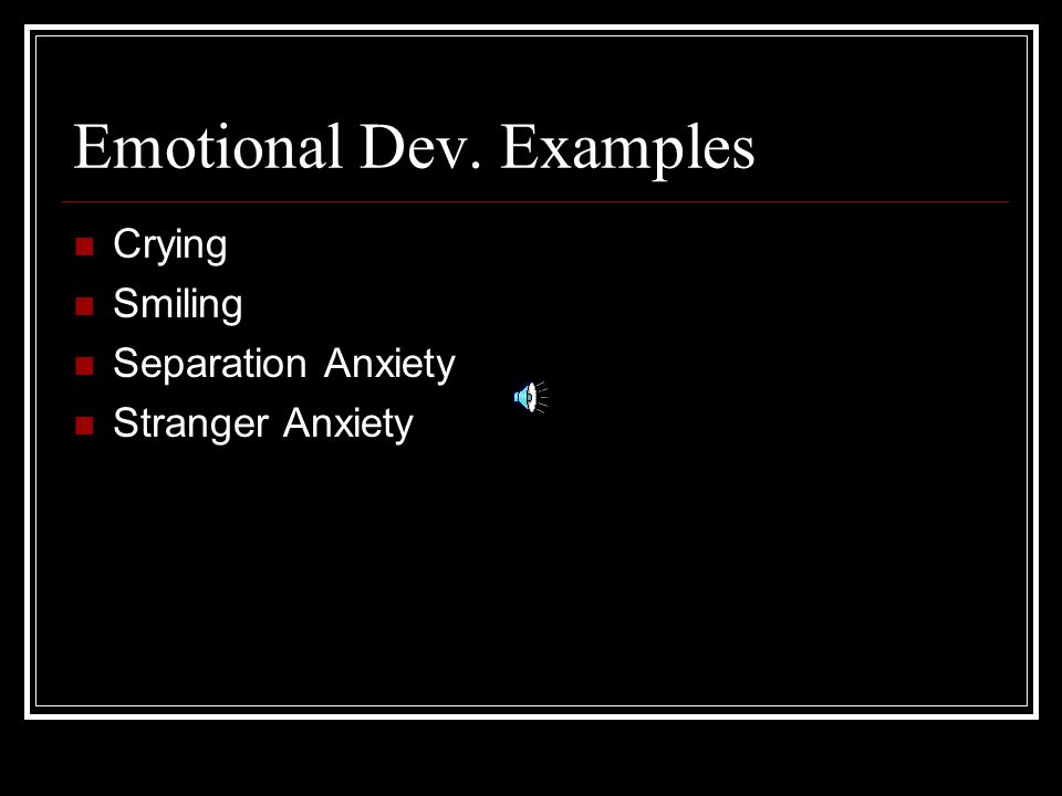 Emotional Dev. Examples