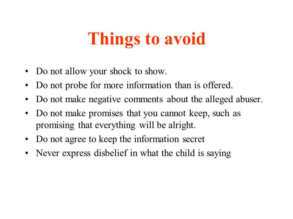 Things to avoid Do not allow your shock to show.