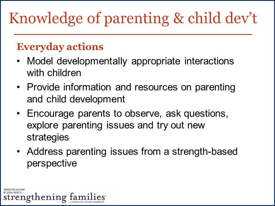 Knowledge of parenting & child dev’t