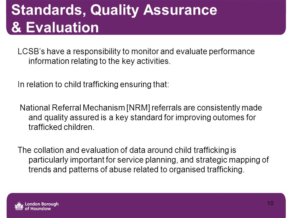 Standards, Quality Assurance & Evaluation