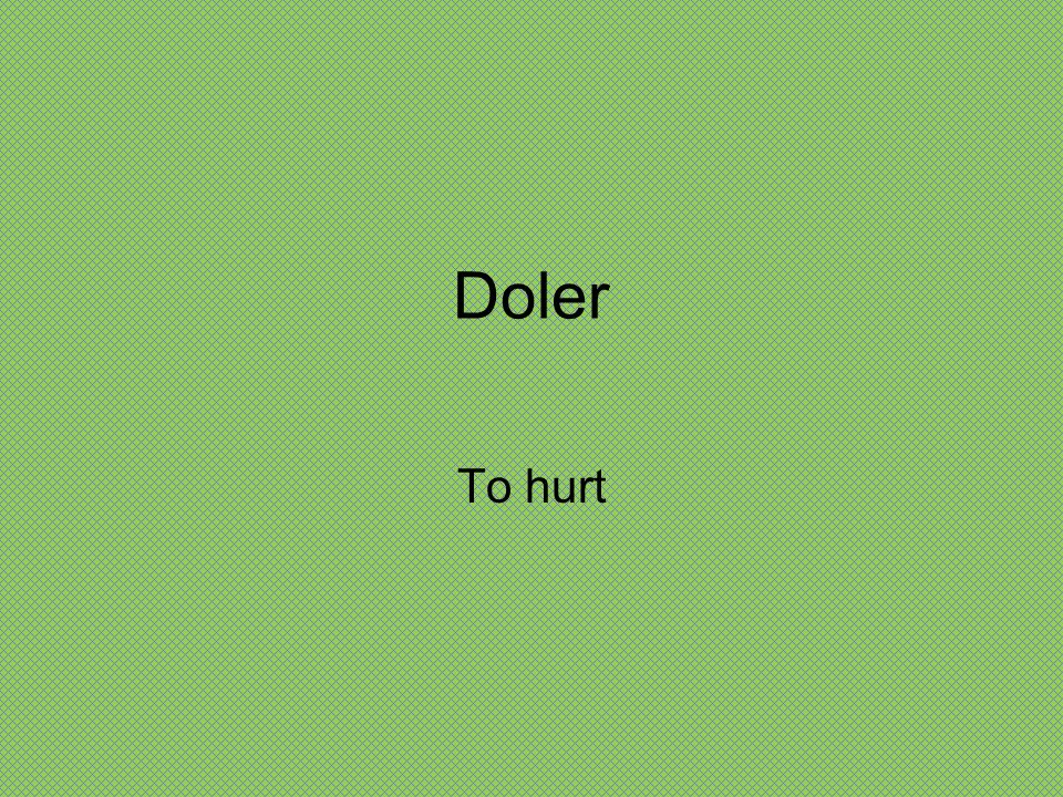 Doler To hurt
