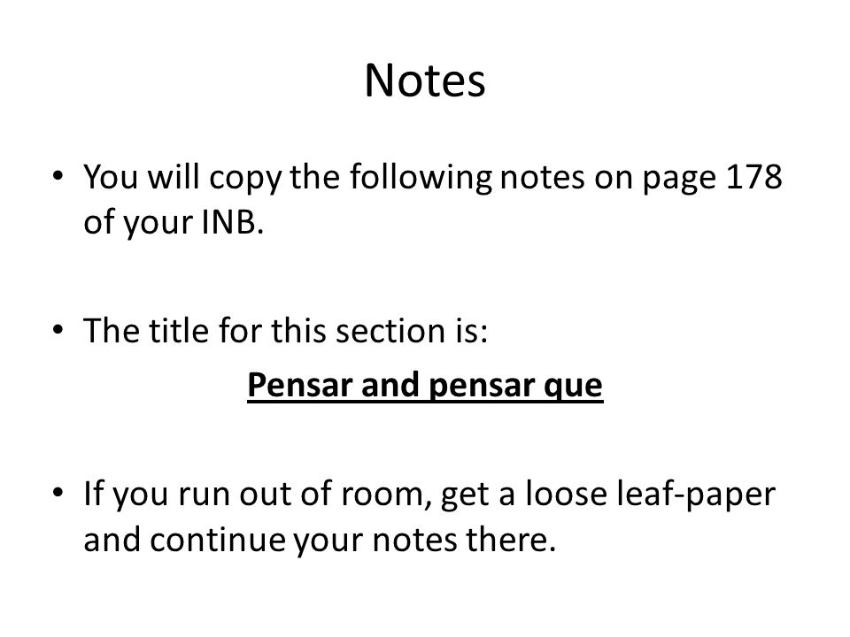 Notes You will copy the following notes on page 178 of your INB.