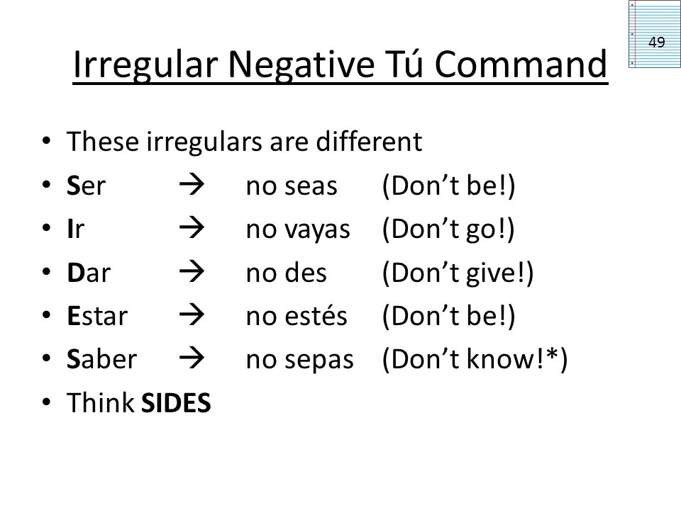 Irregular Negative Tú Command