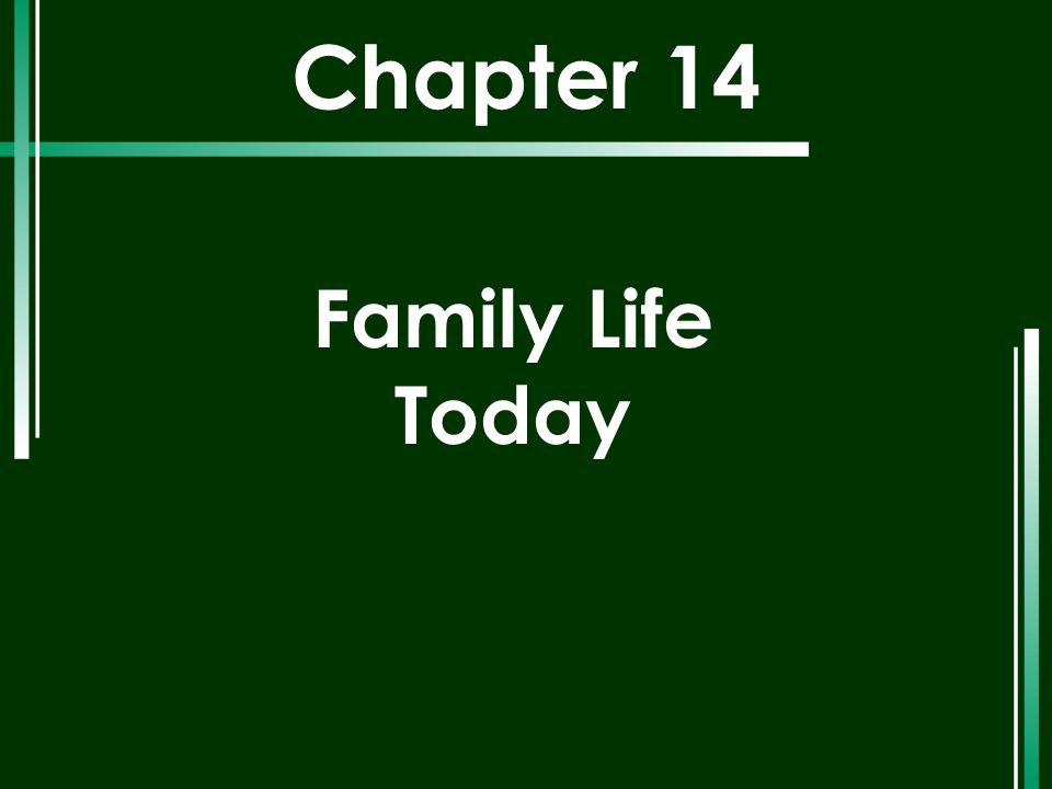 Chapter 14 Family Life Today