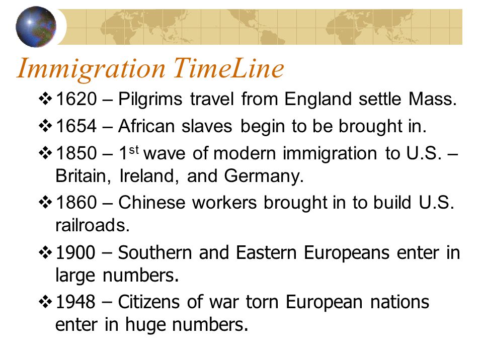 Immigration TimeLine 1620 – Pilgrims travel from England settle Mass.