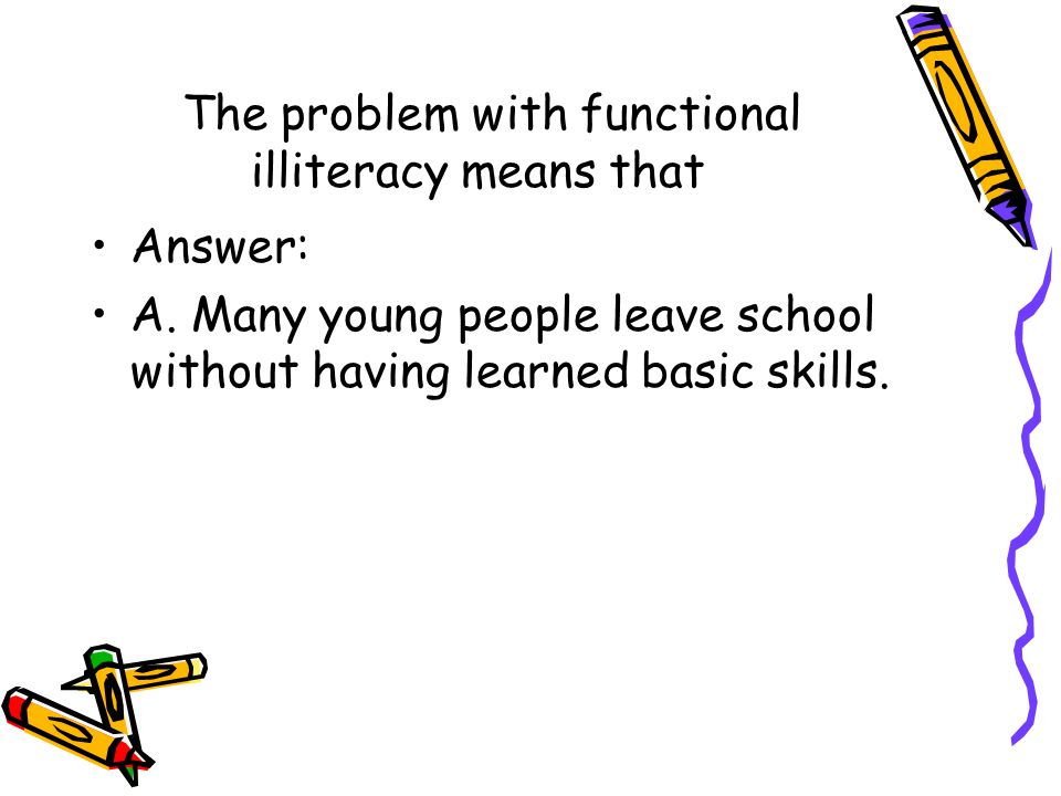 the problem of functional illiteracy means that
