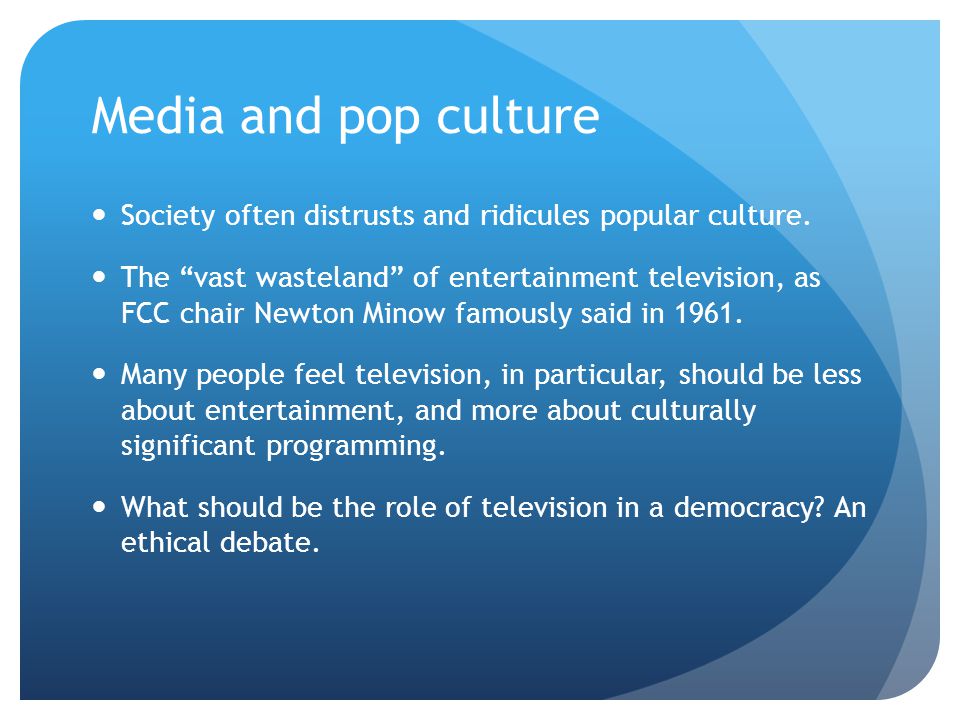 Mass media and popular culture. - ppt download