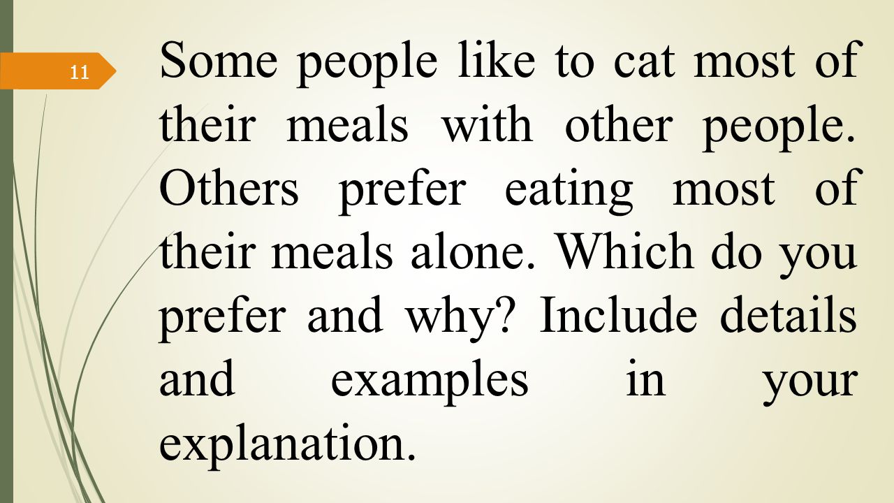Some people like to cat most of their meals with other people