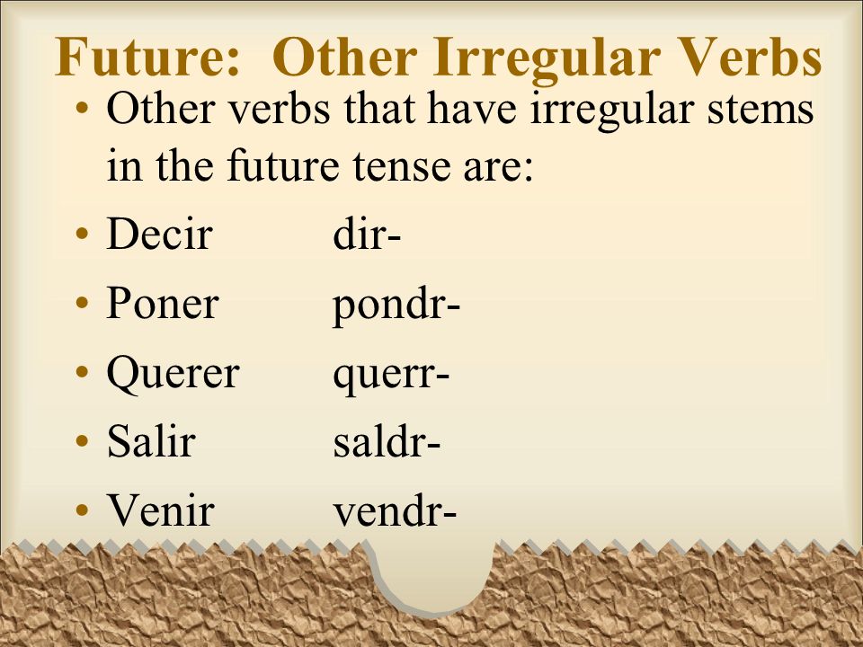 Future: Other Irregular Verbs