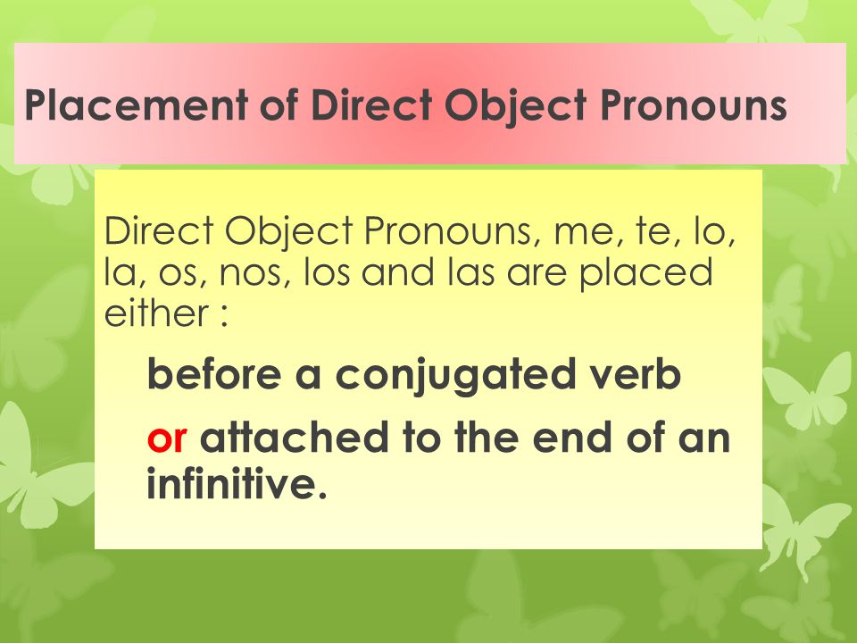 Placement of Direct Object Pronouns