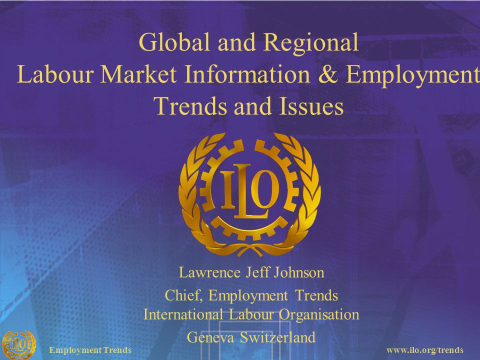 Chief, Employment Trends International Labour Organisation