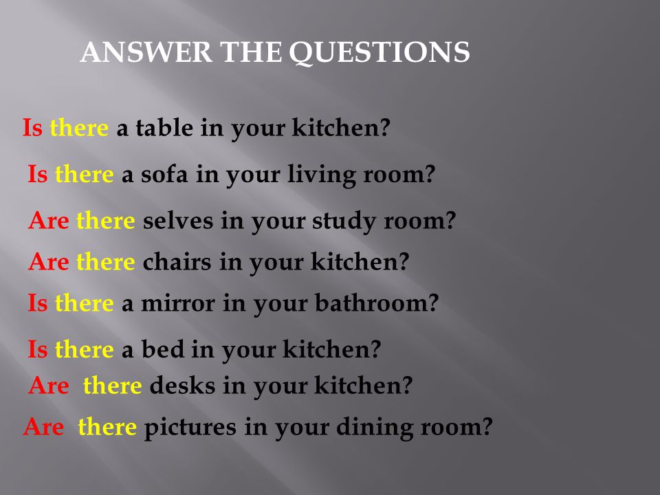 ANSWER THE QUESTIONS Is there a table in your kitchen