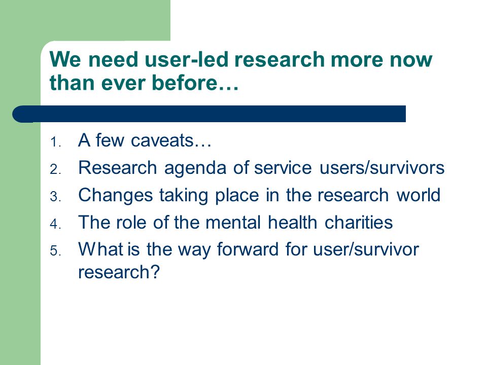 We user-led research more now ever before… - download