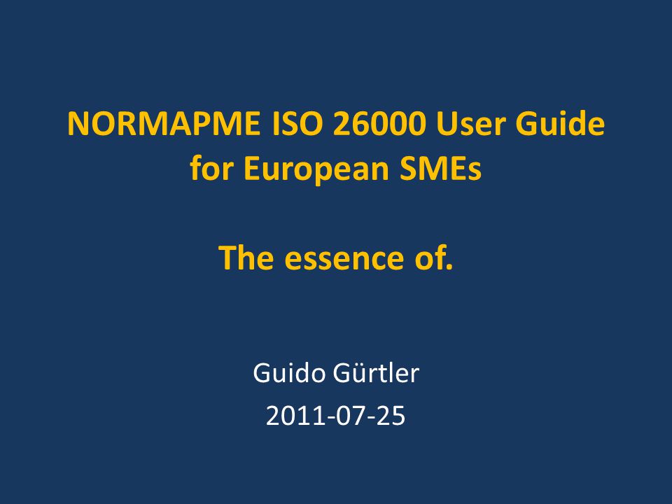 NORMAPME ISO User Guide for European SMEs The essence of.