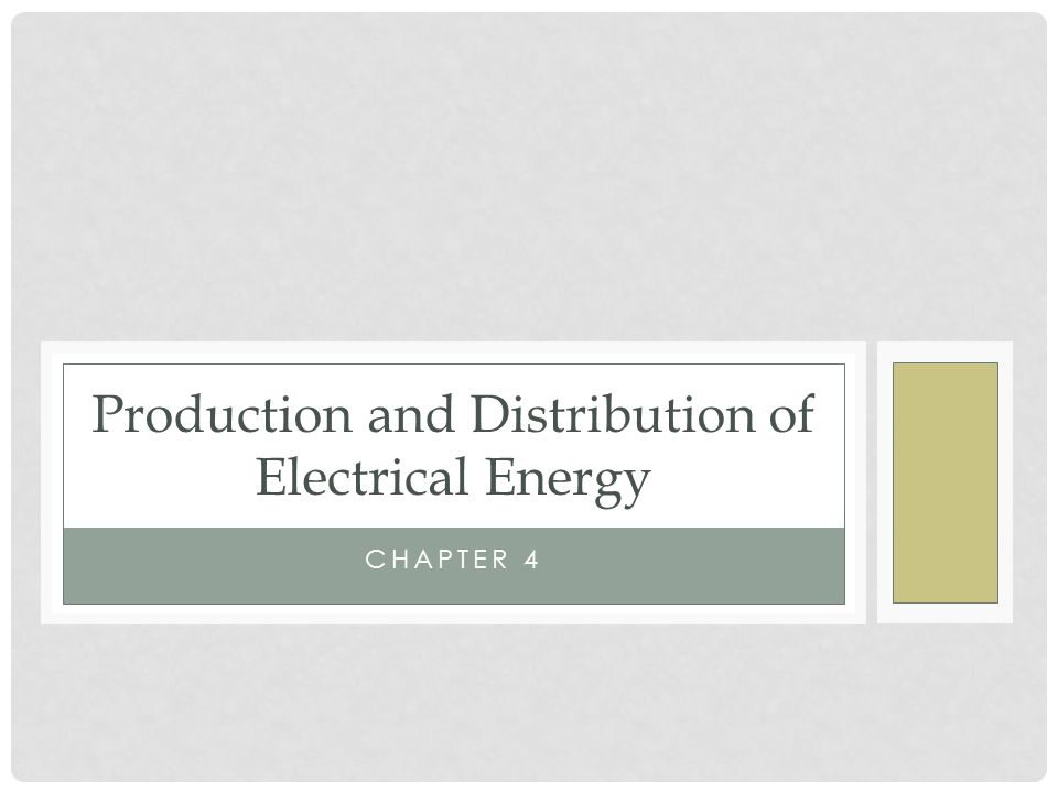 Production and Distribution of Electrical Energy