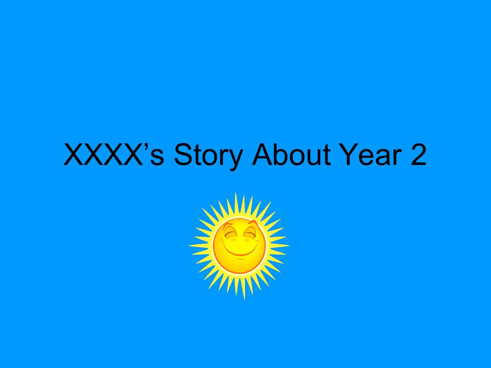 XXXX’s Story About Year 2