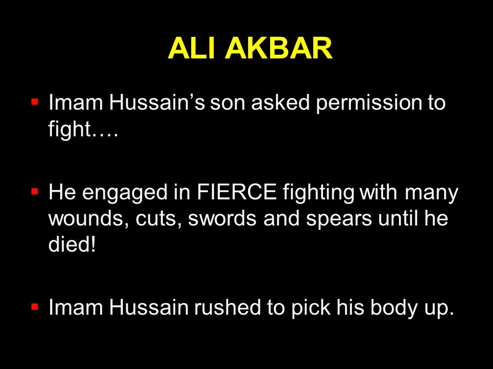 ALI AKBAR Imam Hussain’s son asked permission to fight….