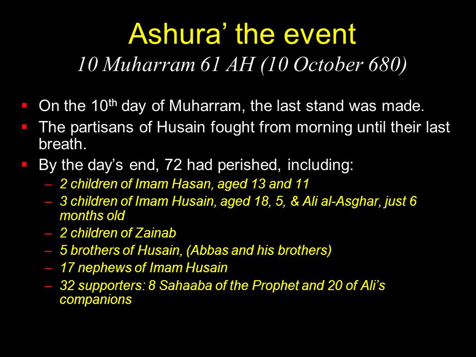 Ashura’ the event 10 Muharram 61 AH (10 October 680)