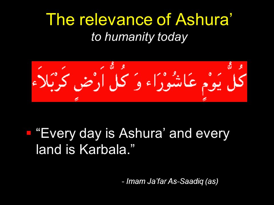 The relevance of Ashura’ to humanity today