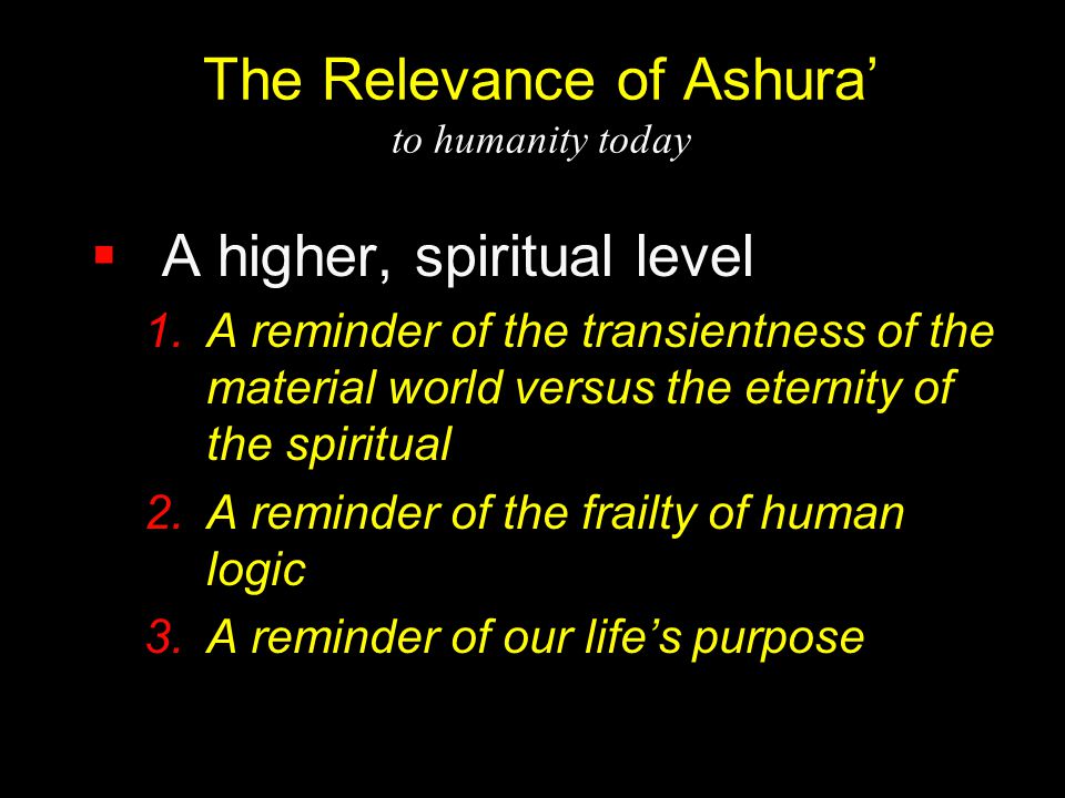 The Relevance of Ashura’ to humanity today