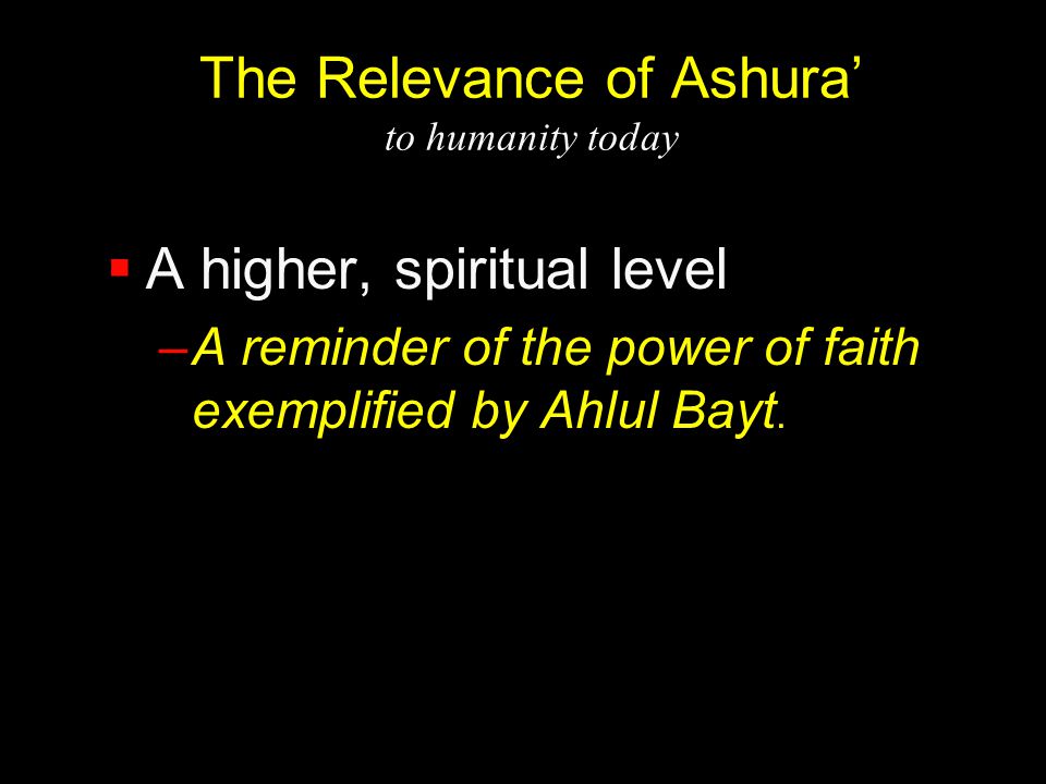 The Relevance of Ashura’ to humanity today