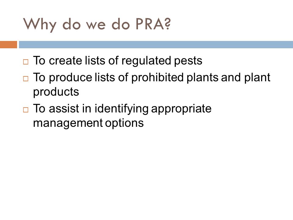 Why do we do PRA To create lists of regulated pests