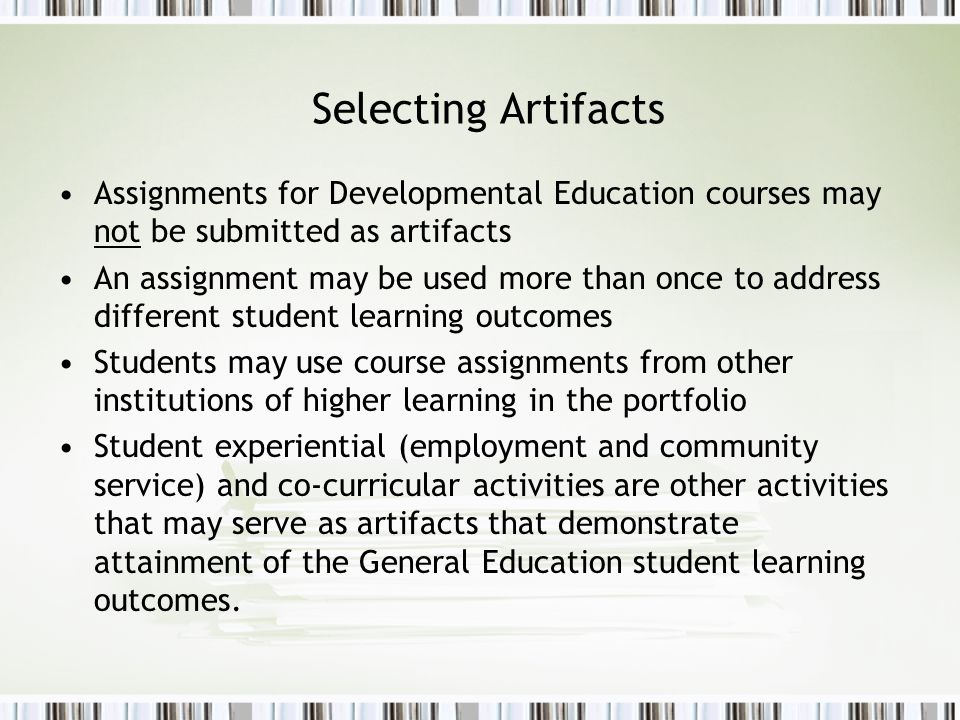 Selecting Artifacts Assignments for Developmental Education courses may not be submitted as artifacts.
