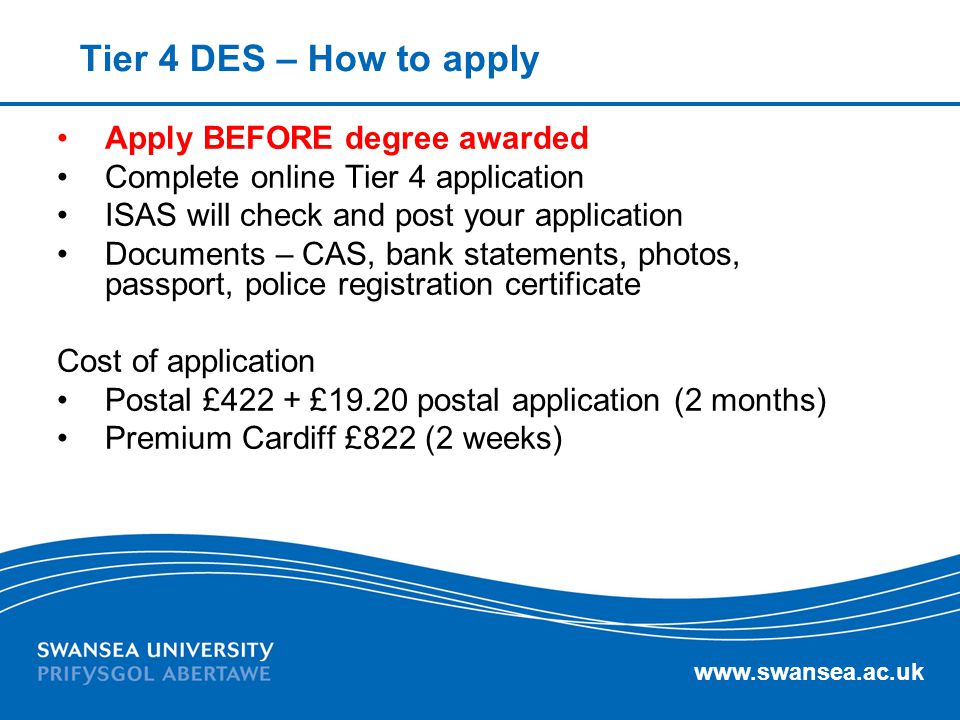 Tier 4 DES – How to apply Apply BEFORE degree awarded