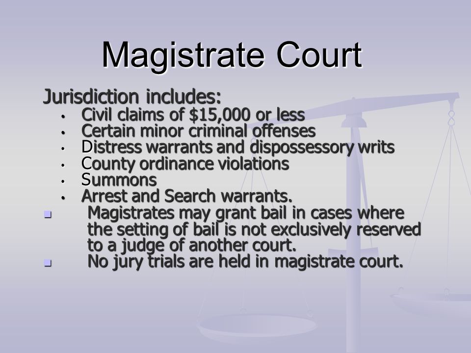Magistrate Court Jurisdiction includes: