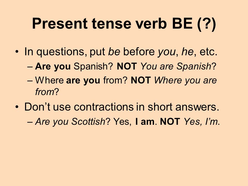 Present tense verb BE ( )