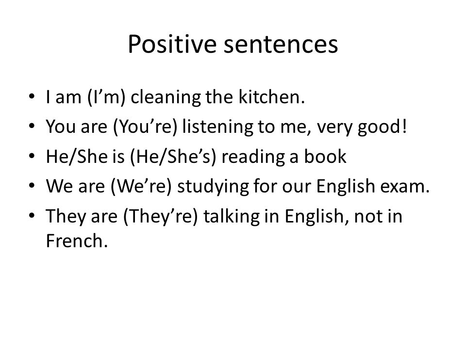 Positive sentences I am (I’m) cleaning the kitchen.
