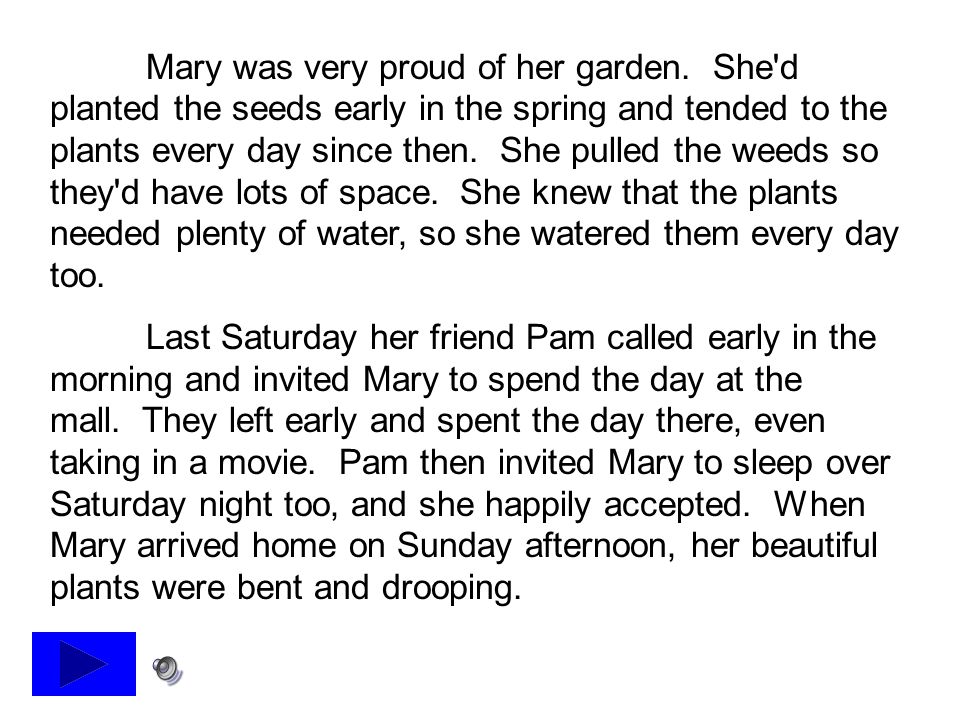 Mary was very proud of her garden