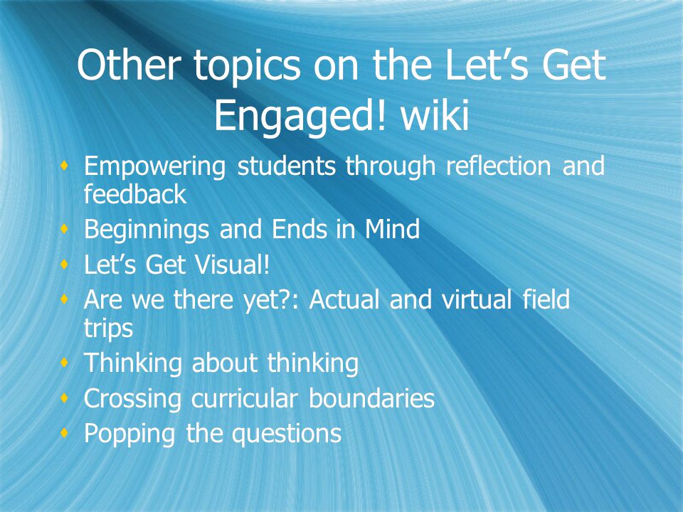 Other topics on the Let’s Get Engaged! wiki