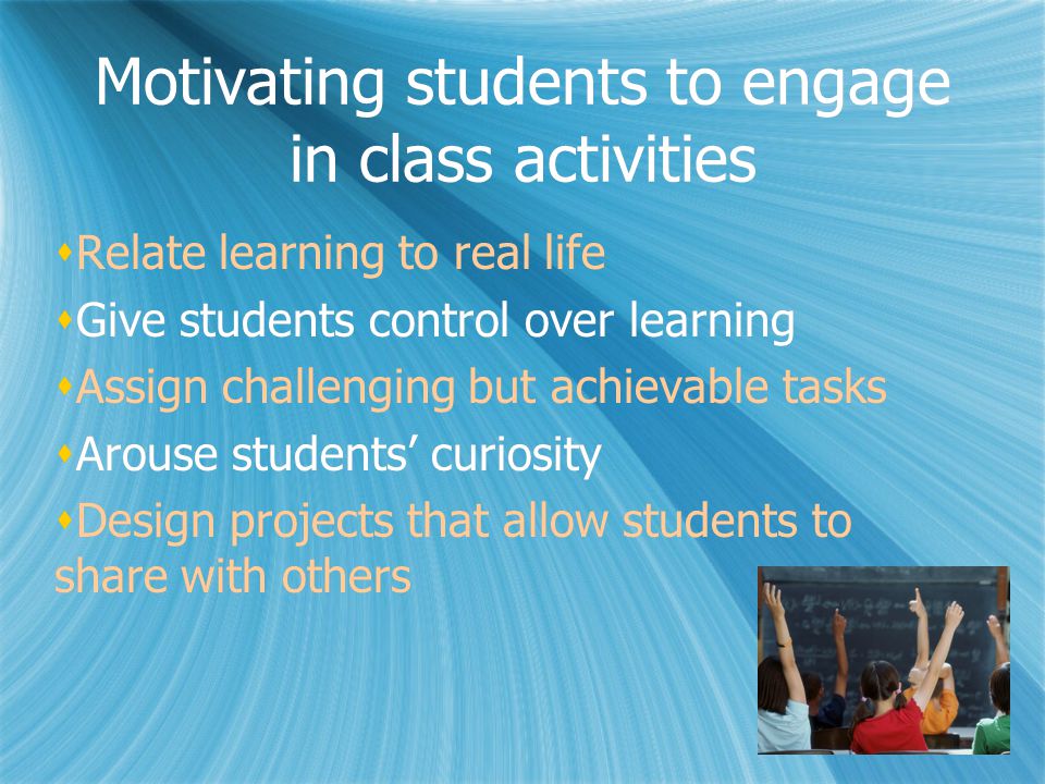 Motivating students to engage in class activities