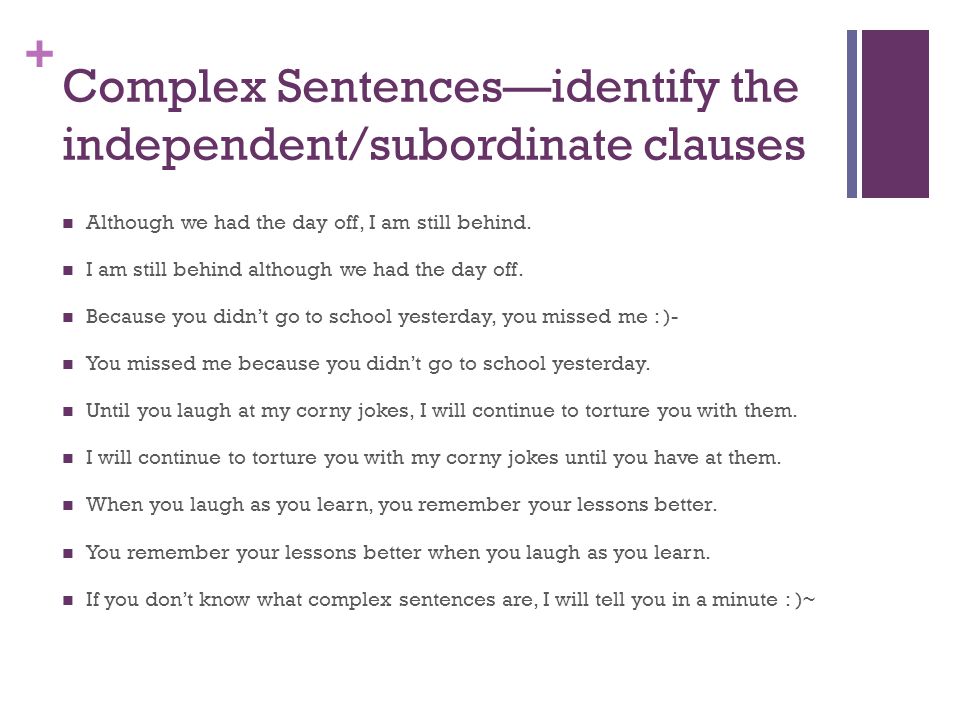Complex Sentences—identify the independent/subordinate clauses