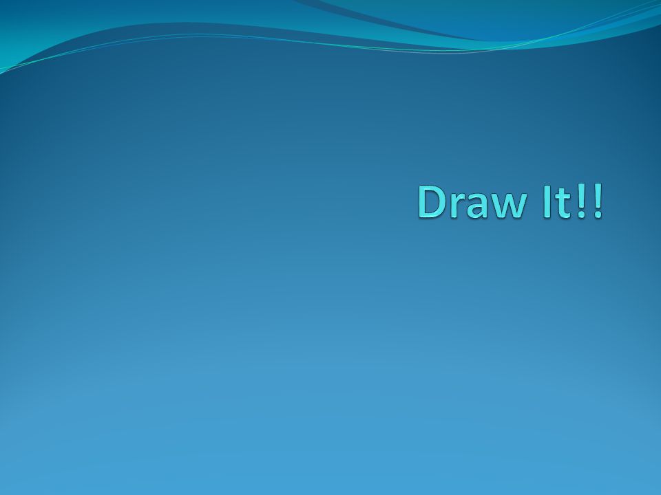 Draw It!!