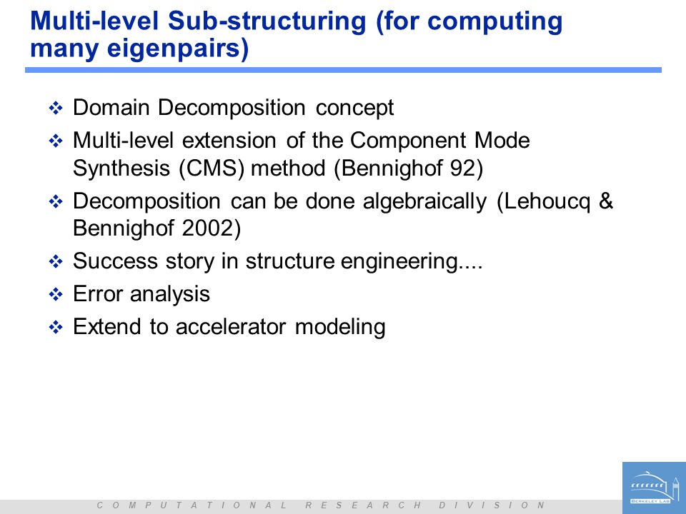 Multi-level Sub-structuring (for computing many eigenpairs)