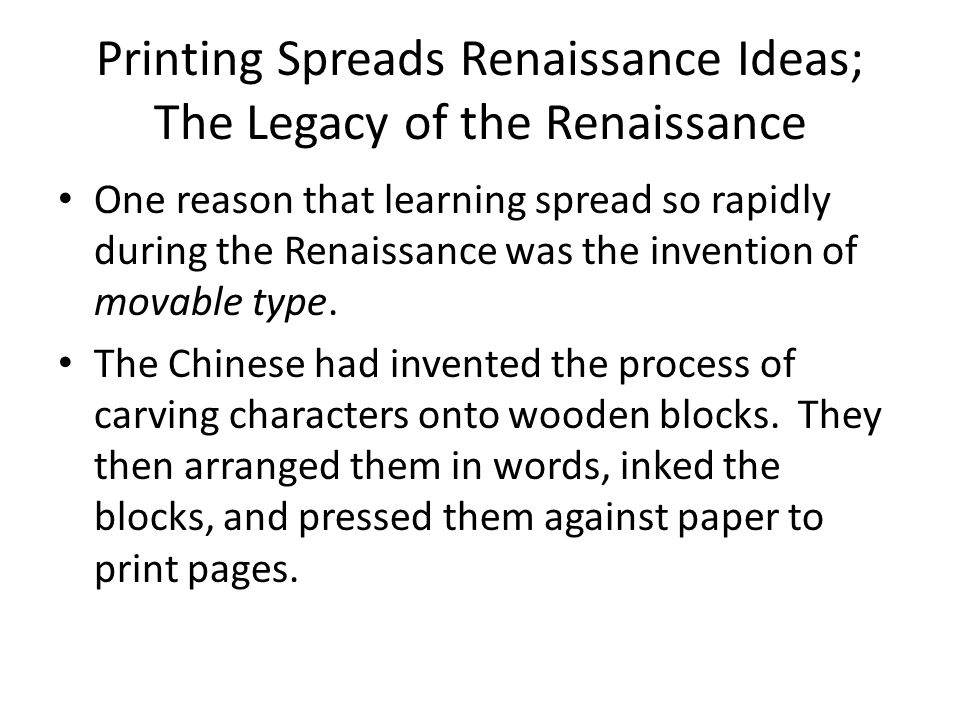 Printing Spreads Renaissance Ideas; The Legacy of the Renaissance