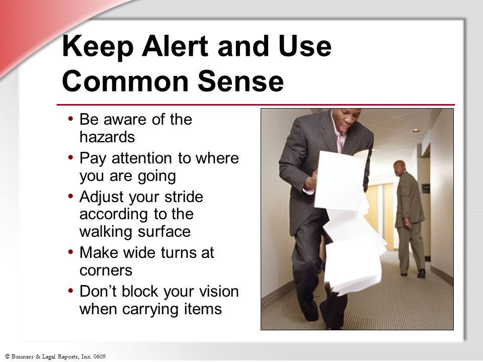 Keep Alert and Use Common Sense