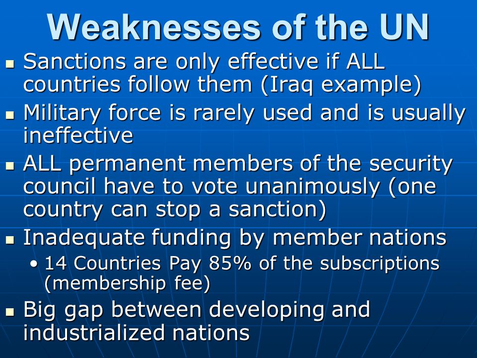 Weaknesses of the UN Sanctions are only effective if ALL countries follow them (Iraq example)