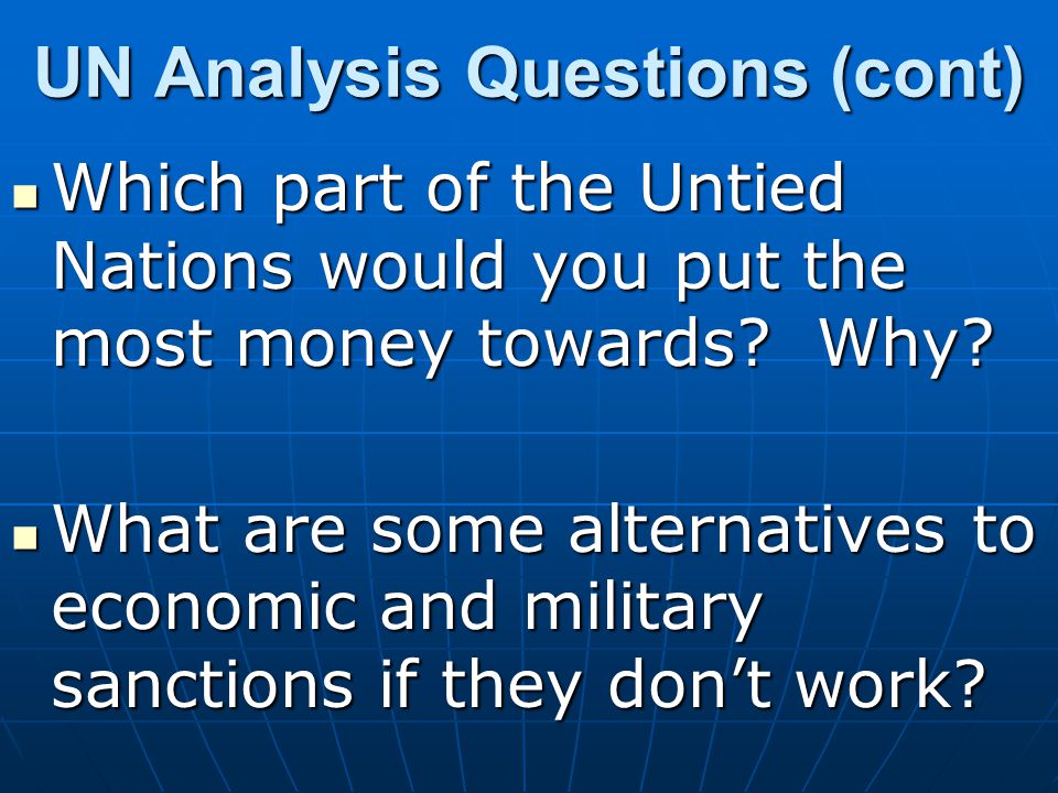 UN Analysis Questions (cont)