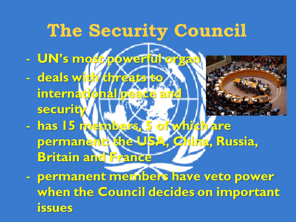 The Security Council UN’s most powerful organ