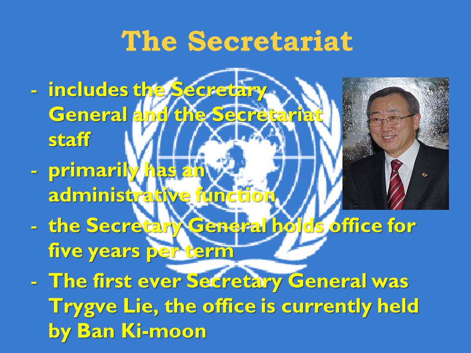 The Secretariat includes the Secretary General and the Secretariat staff. primarily has an administrative function.