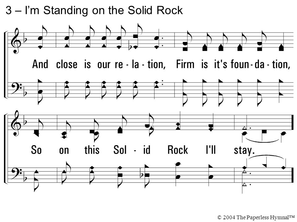 3 – I’m Standing on the Solid Rock