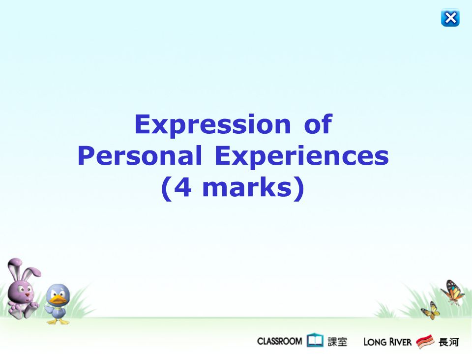 Expression of Personal Experiences (4 marks)