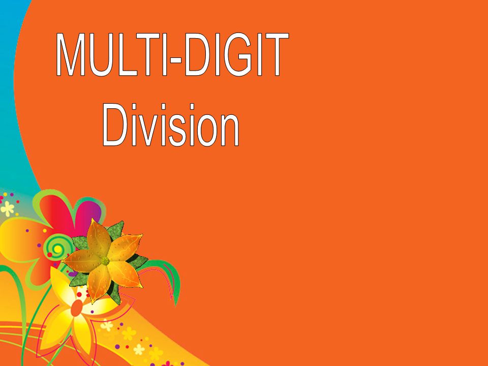 MULTI-DIGIT Division