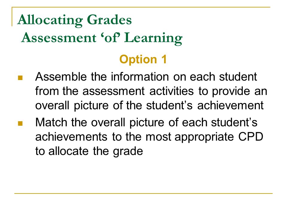 Allocating Grades Assessment ‘of’ Learning