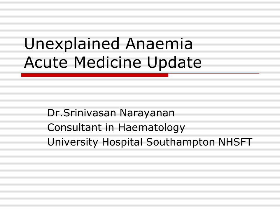 Unexplained Anaemia Acute Medicine Update