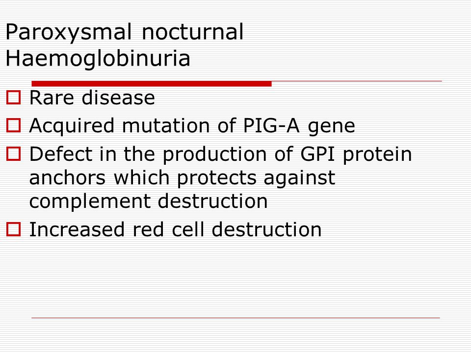 Paroxysmal nocturnal Haemoglobinuria