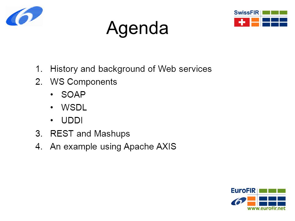 Agenda History and background of Web services WS Components SOAP WSDL